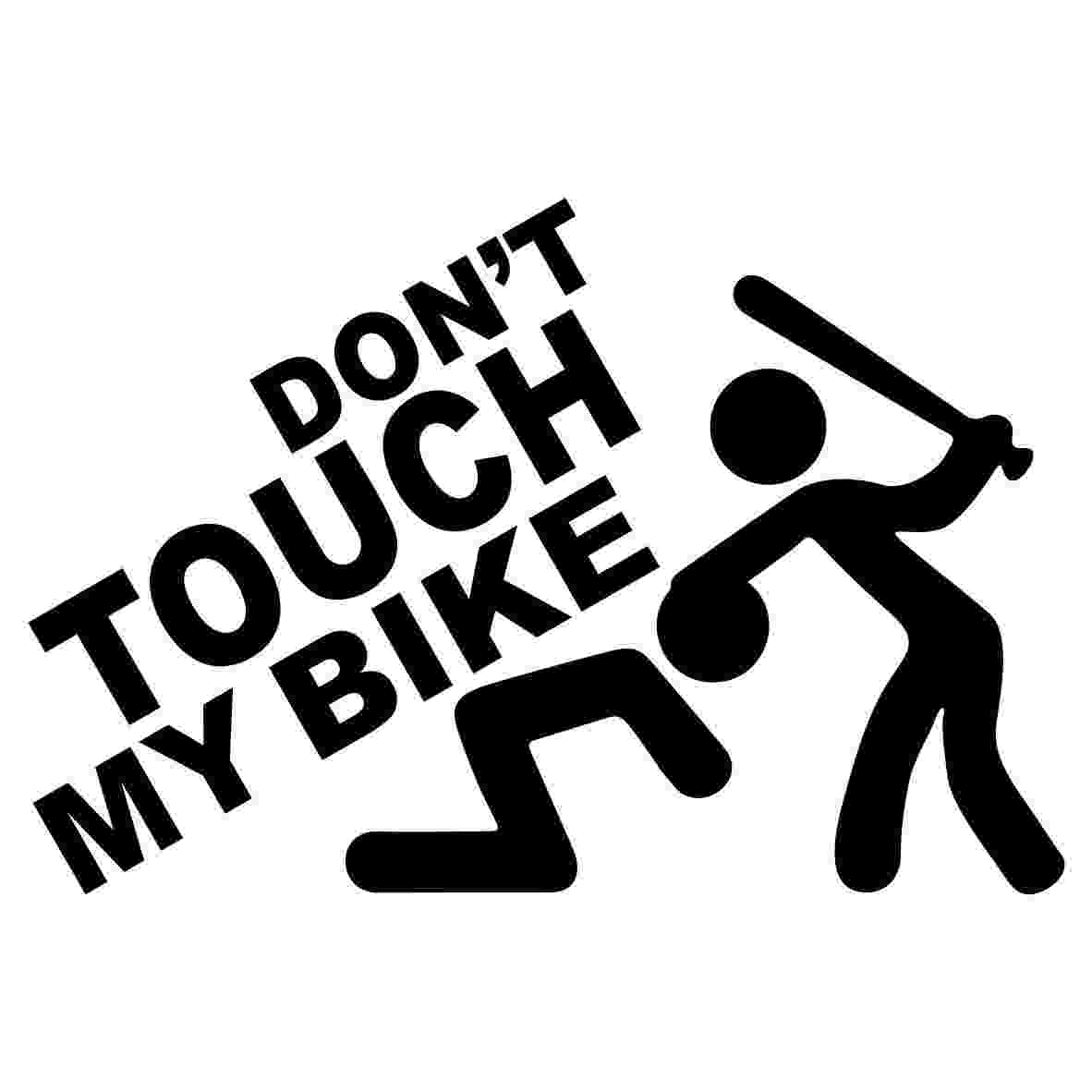 Don t touch my bike